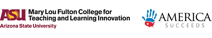 Mary Lou Fulton College for Teaching and Learning Innovation and America Succeeds Mary Lou Fulton College for Teaching and Learning Innovation and America Succeeds